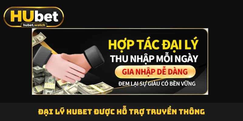 Đại lý HUBET  được hỗ trợ truyền thông