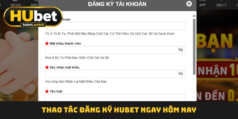 Đăng Ký HUBET - 3 Bước Tạo Tài Khoản Thành Công Tức Thì
